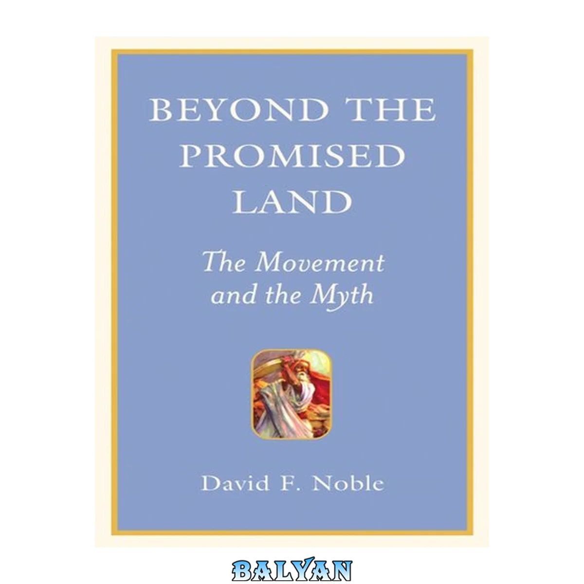 جلد کتاب Beyond the Promised Land: The Movement and the Myth (Provocations Book 1)