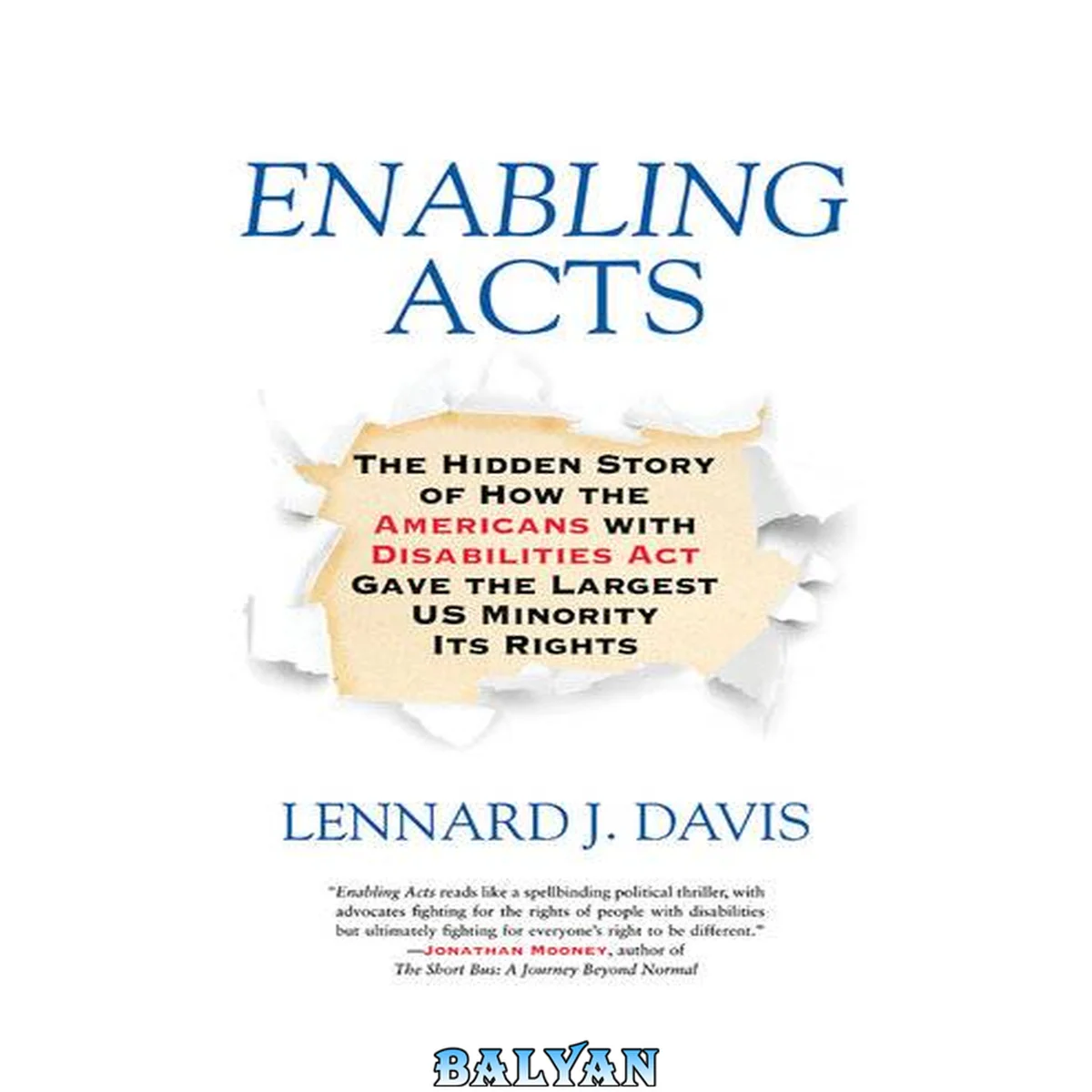 جلد کتاب Enabling Acts: The Hidden Story of How the Americans with Disabilities Act Gave the Largest U.S. Minority Its Rights