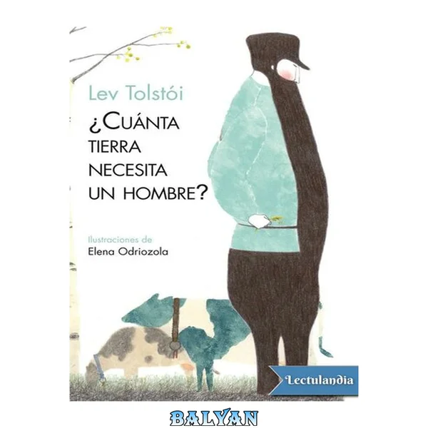 ¿Cuánta tierra necesita un hombre?
