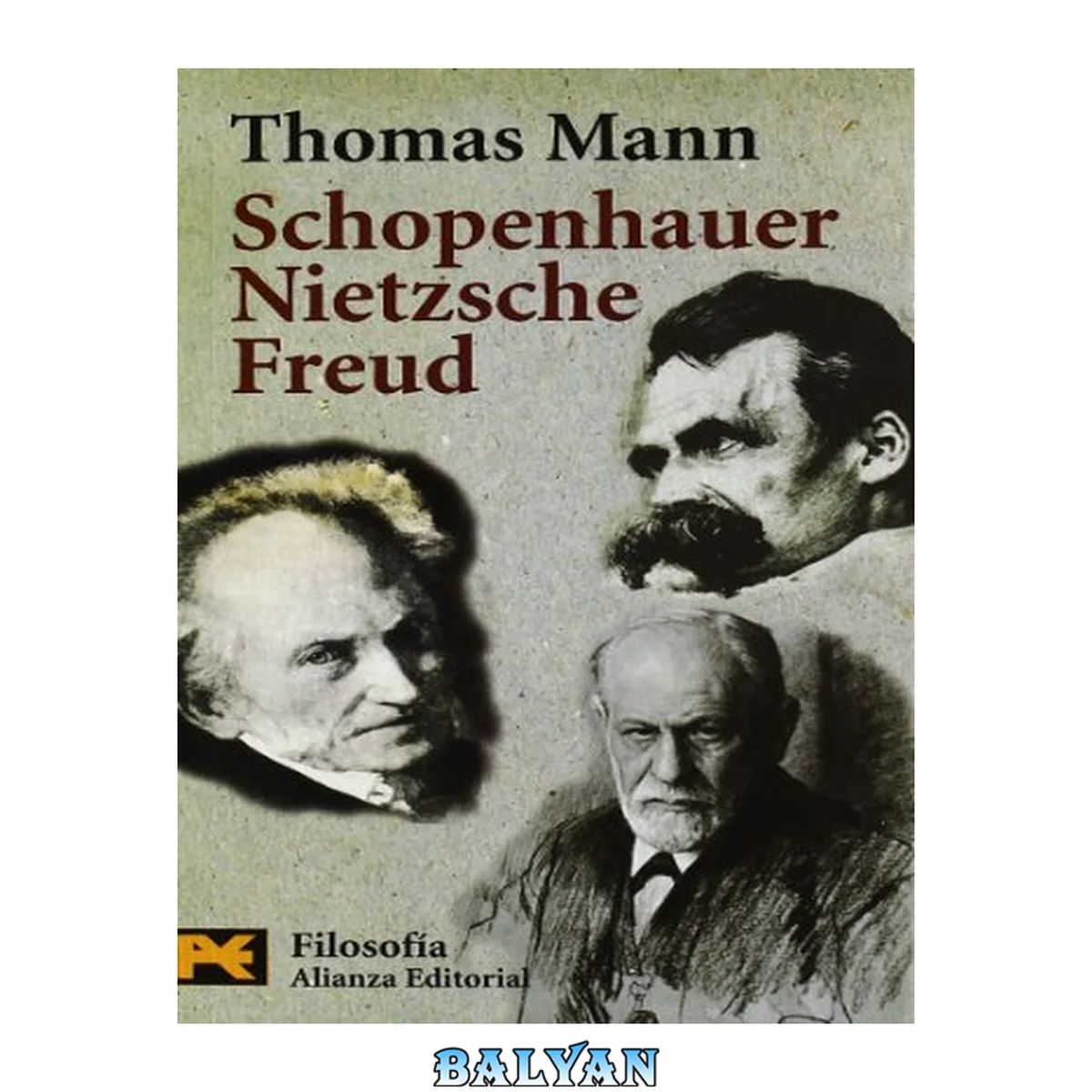 جلد کتاب Schopenhauer, Nietzsche, Freud (El Libro De Bolsillo - Filosofía) (Spanish Edition)