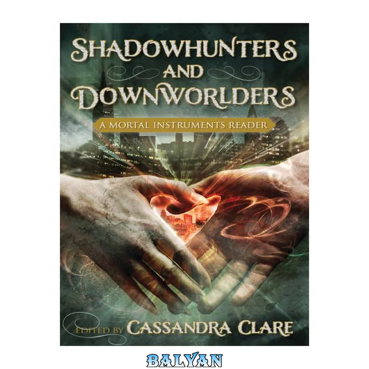 جلد کتاب Shadowhunters and Downworlders : A Mortal Instruments Reader