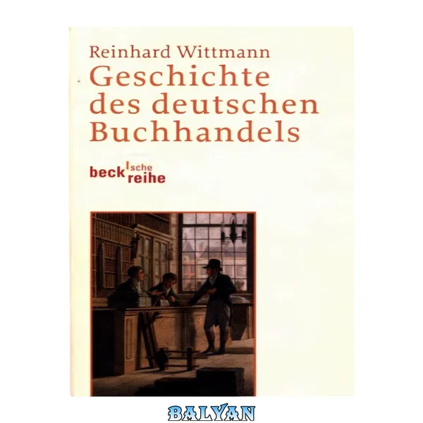 Geschichte des deutschen Buchhandels : Ein Überblick