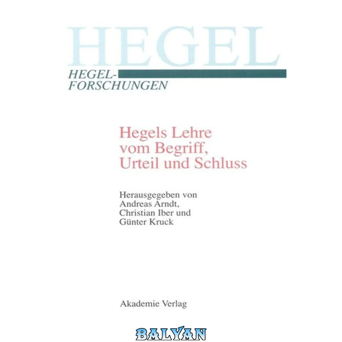 جلد کتاب Hegels Lehre vom Begriff, Urteil und Schluss (Hegel-Forschungen) (German Edition)