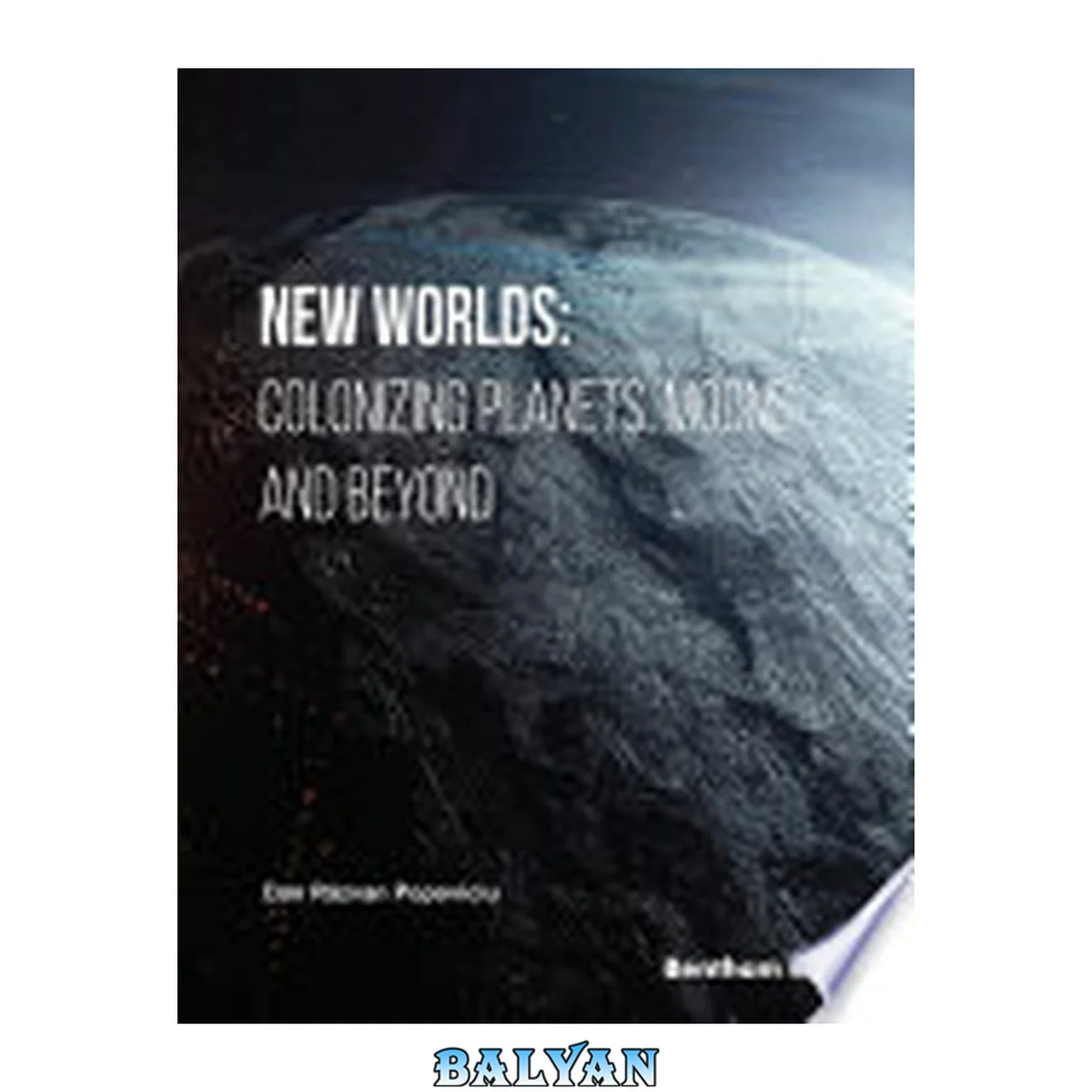 جلد کتاب New Worlds: Colonizing Planets, Moons and Beyond