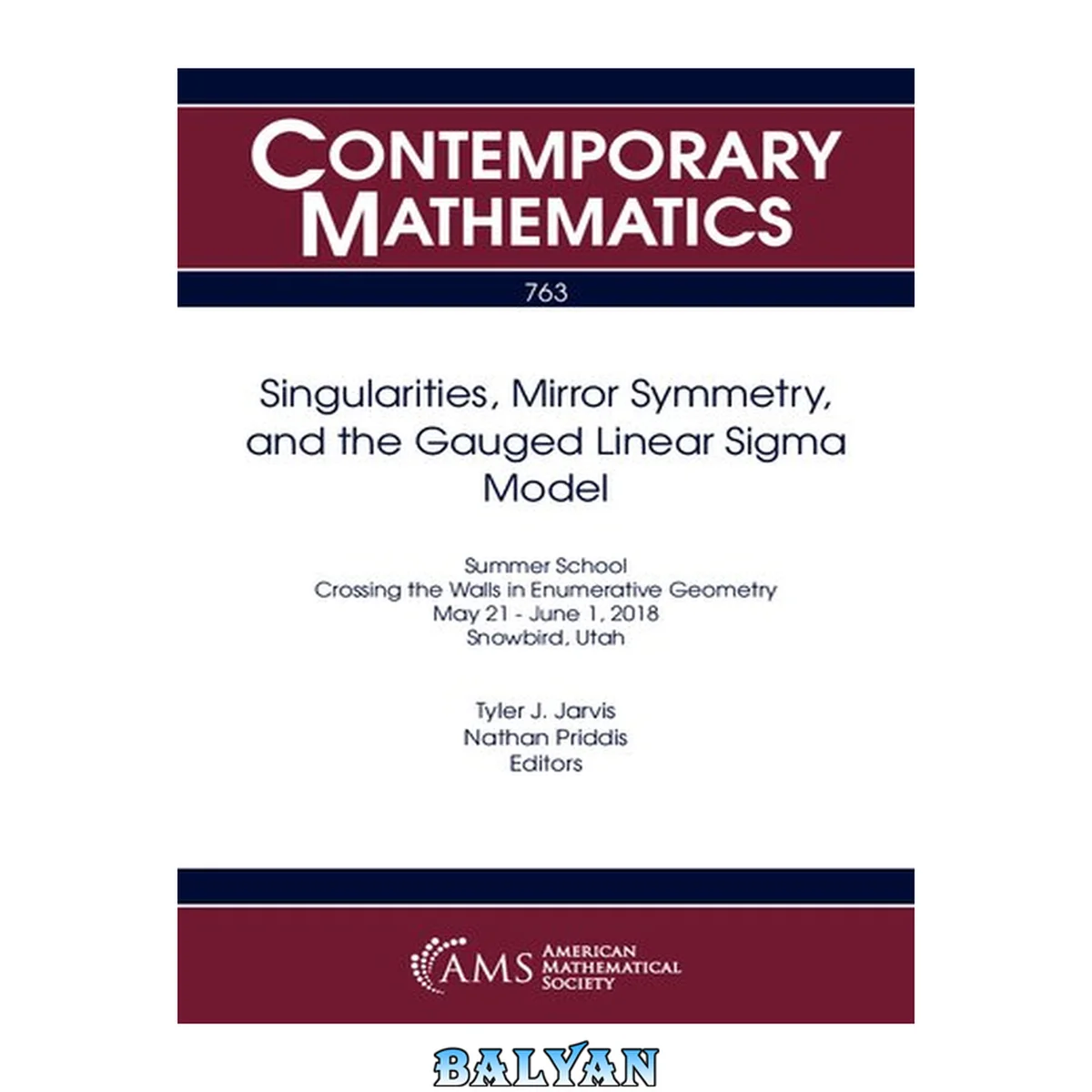 جلد کتاب Singularities, Mirror Symmetry, and the Gauged Linear Sigma Model (Contemporary Mathematics)