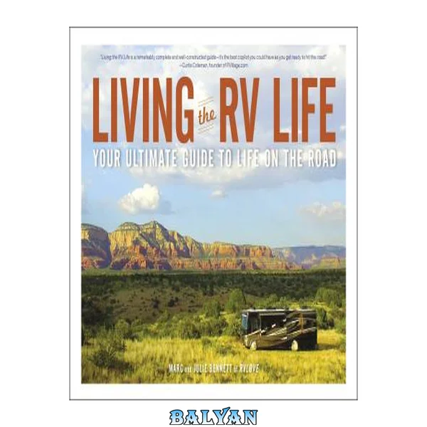 Living the RV Life : Your Ultimate Guide to Life on the Road