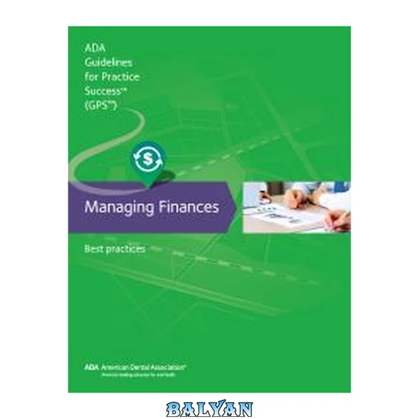 Managing Finances: Guidelines for Practice Success : Best Practices