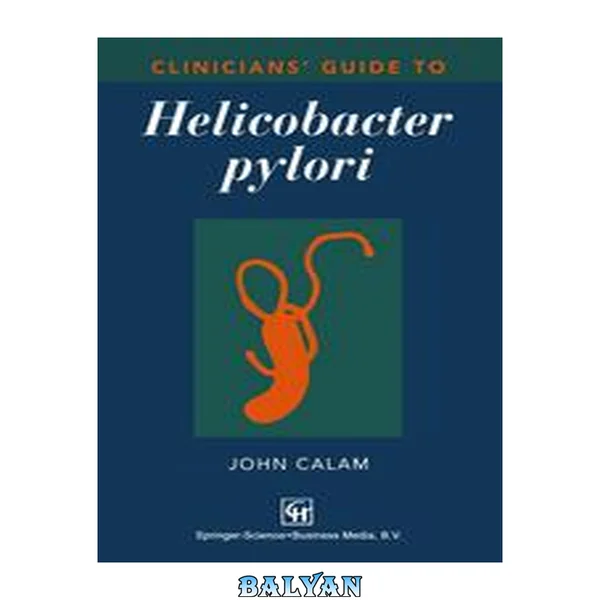 Clinicians' Guide to Helicobacter Pylori (Clinicians' Guide Series)