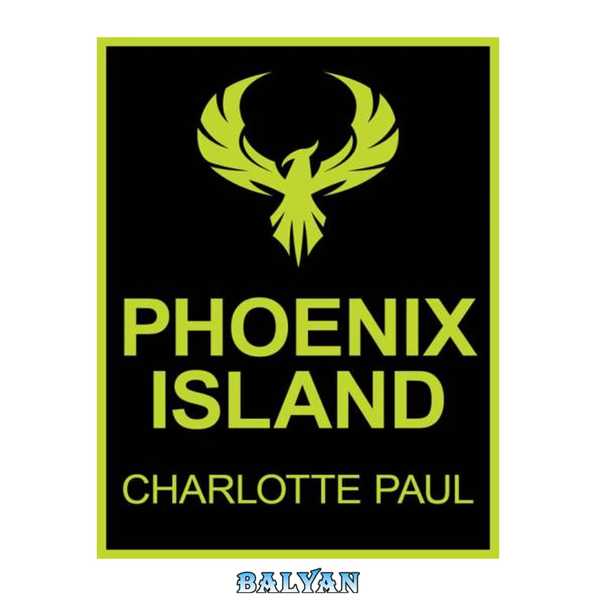 جلد کتاب Phoenix Island (Charlotte Paul's Epic Tale of a Remote Island, a Tsunami, and Nine Survivors)