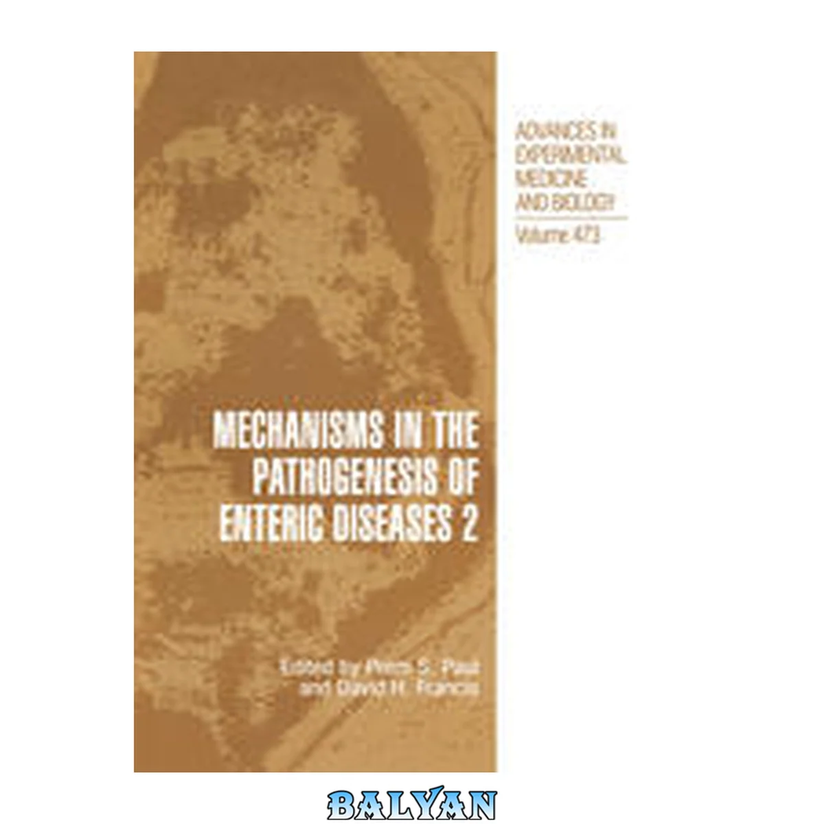 جلد کتاب Mechanisms in the Pathogenesis of Enteric Diseases 2 (Advances in Experimental Medicine and Biology, 473)