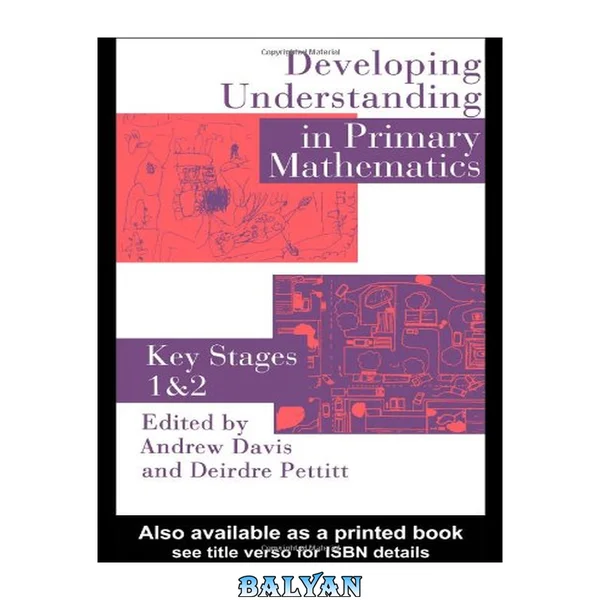 Developing understanding in primary mathematics : key stages 1 and 2