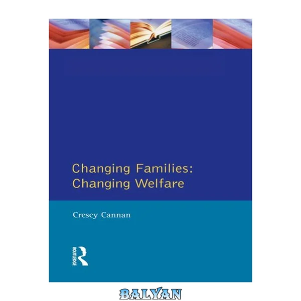 Changing families, changing welfare : family centres and the welfare state