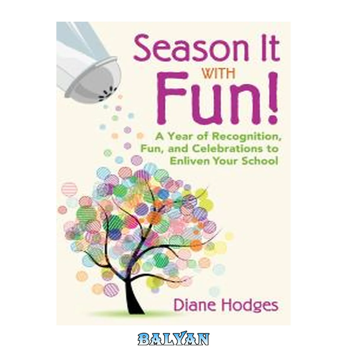 جلد کتاب Season It with Fun! : A Year of Recognition, Fun, and Celebrations to Enliven Your School