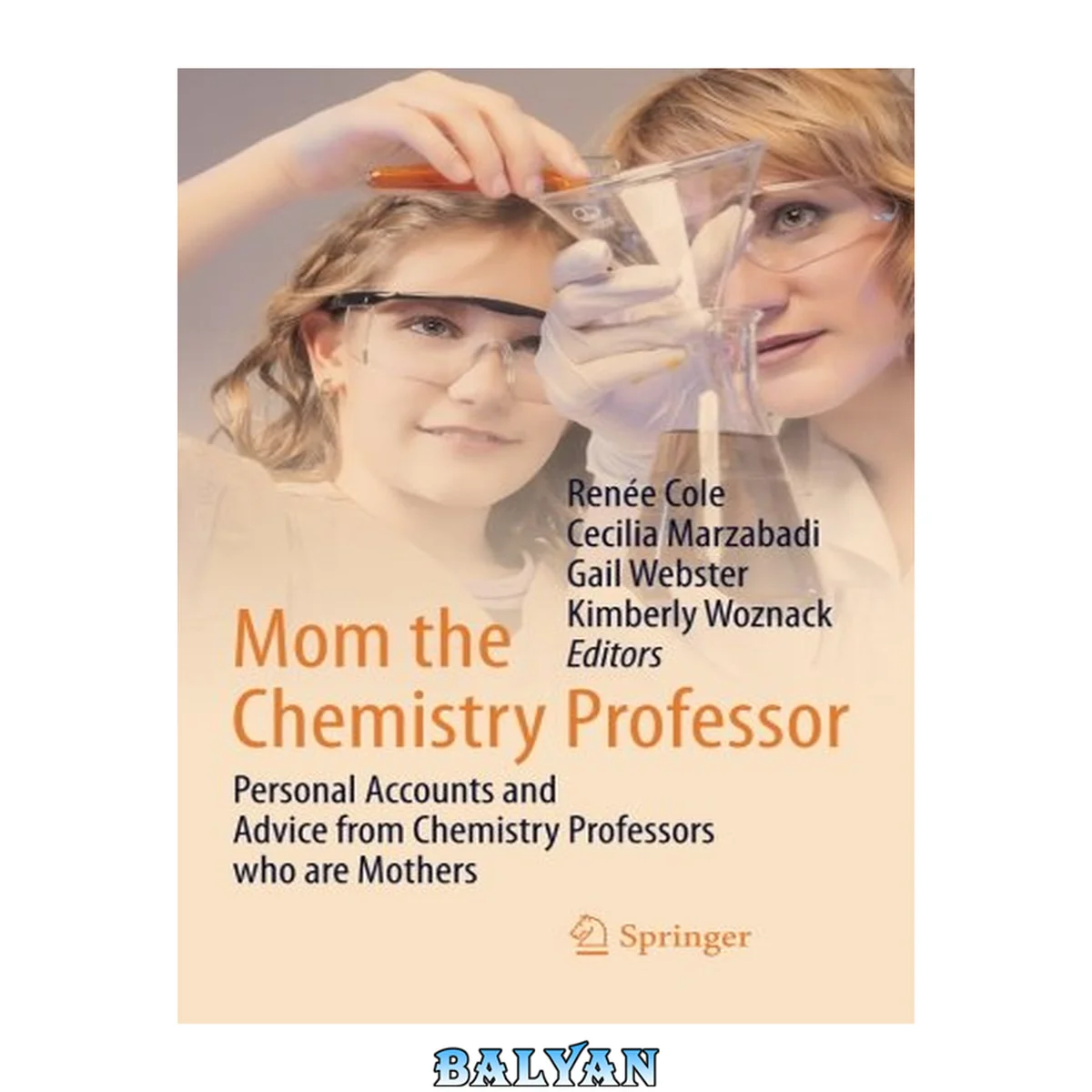 جلد کتاب Mom the Chemistry Professor : Personal Accounts and Advice From Chemistry Professors Who Are Mothers