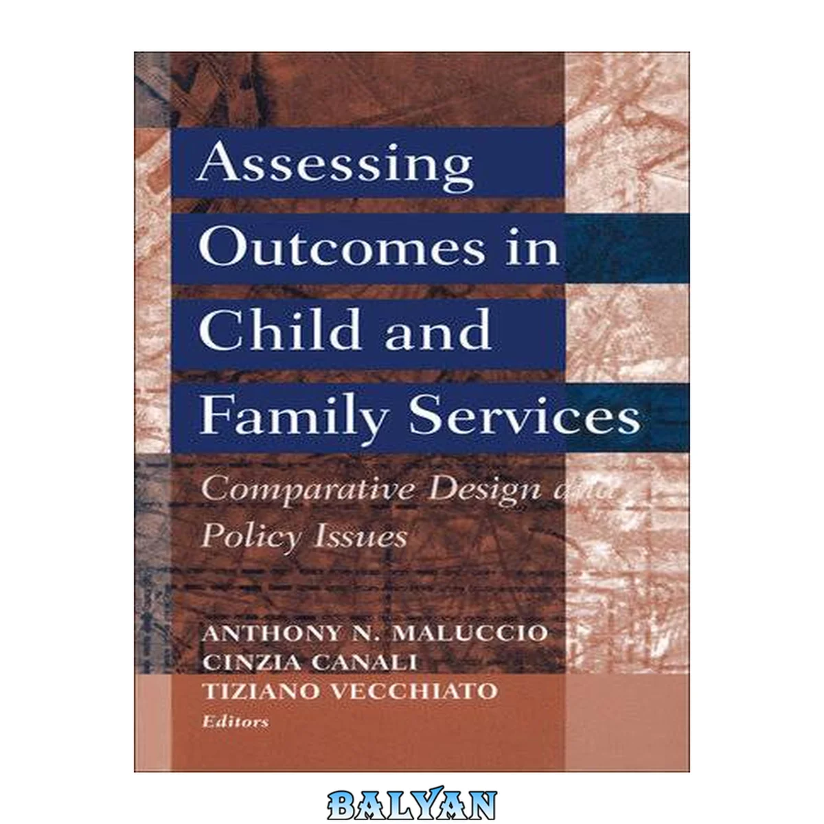 جلد کتاب Assessing Outcomes in Child and Family Services: Comparative Design and Policy Issues (Modern Applications of Social Work Series)