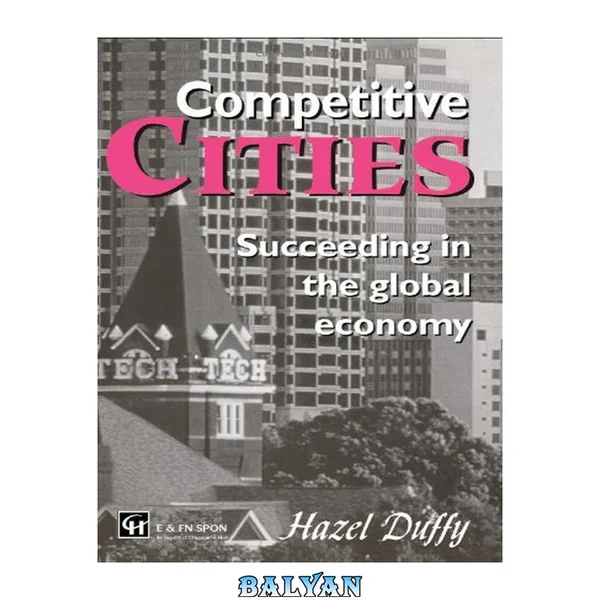 Competitive Cities : Succeeding in the Global Economy
