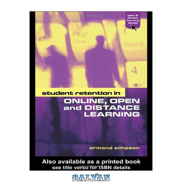 Student Retention in Online, Open and Distance Learning (Open and Flexible Learning Series)