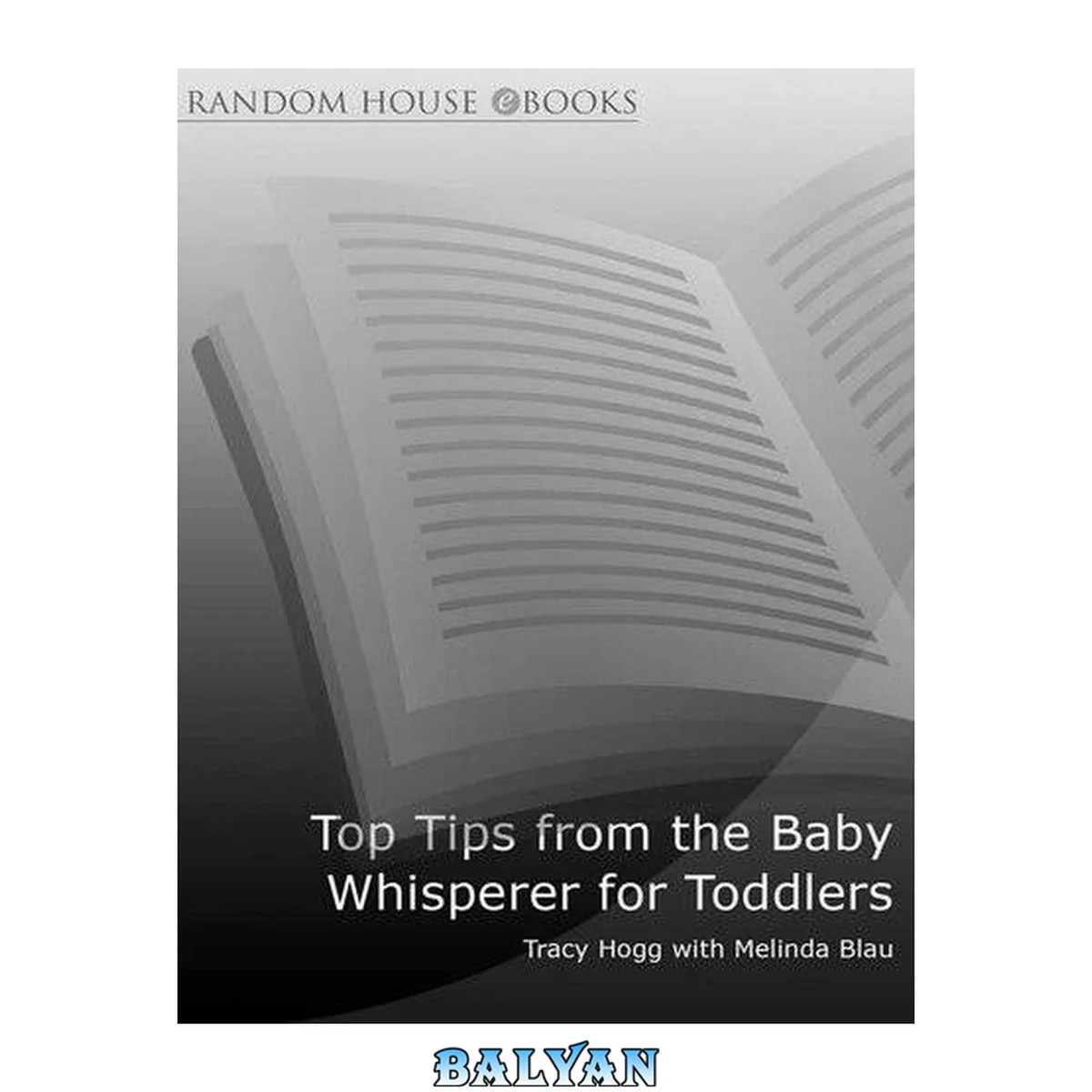 جلد کتاب Top tips from the baby whisperer for toddlers : secrets to raising happy and cooperative toddlers