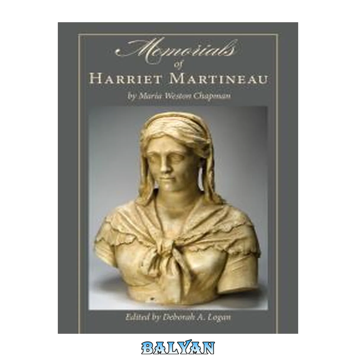 جلد کتاب Memorials of Harriet Martineau by Maria Weston Chapman