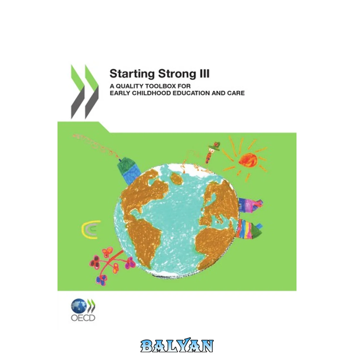جلد کتاب Starting strong III : a quality toolbox for early childhood education and care