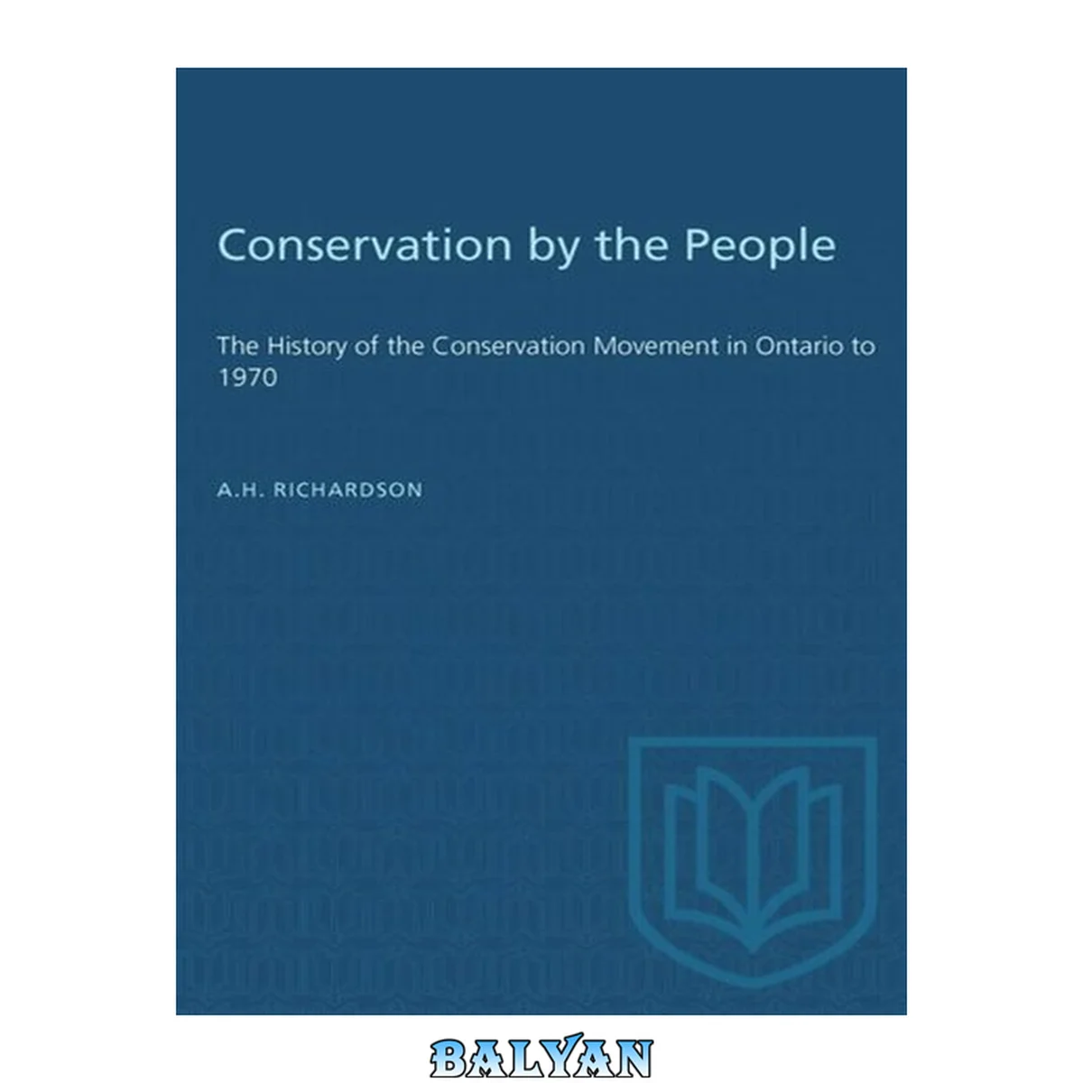 جلد کتاب Conservation by the people : the history of the conservation movement in Ontario to 1970