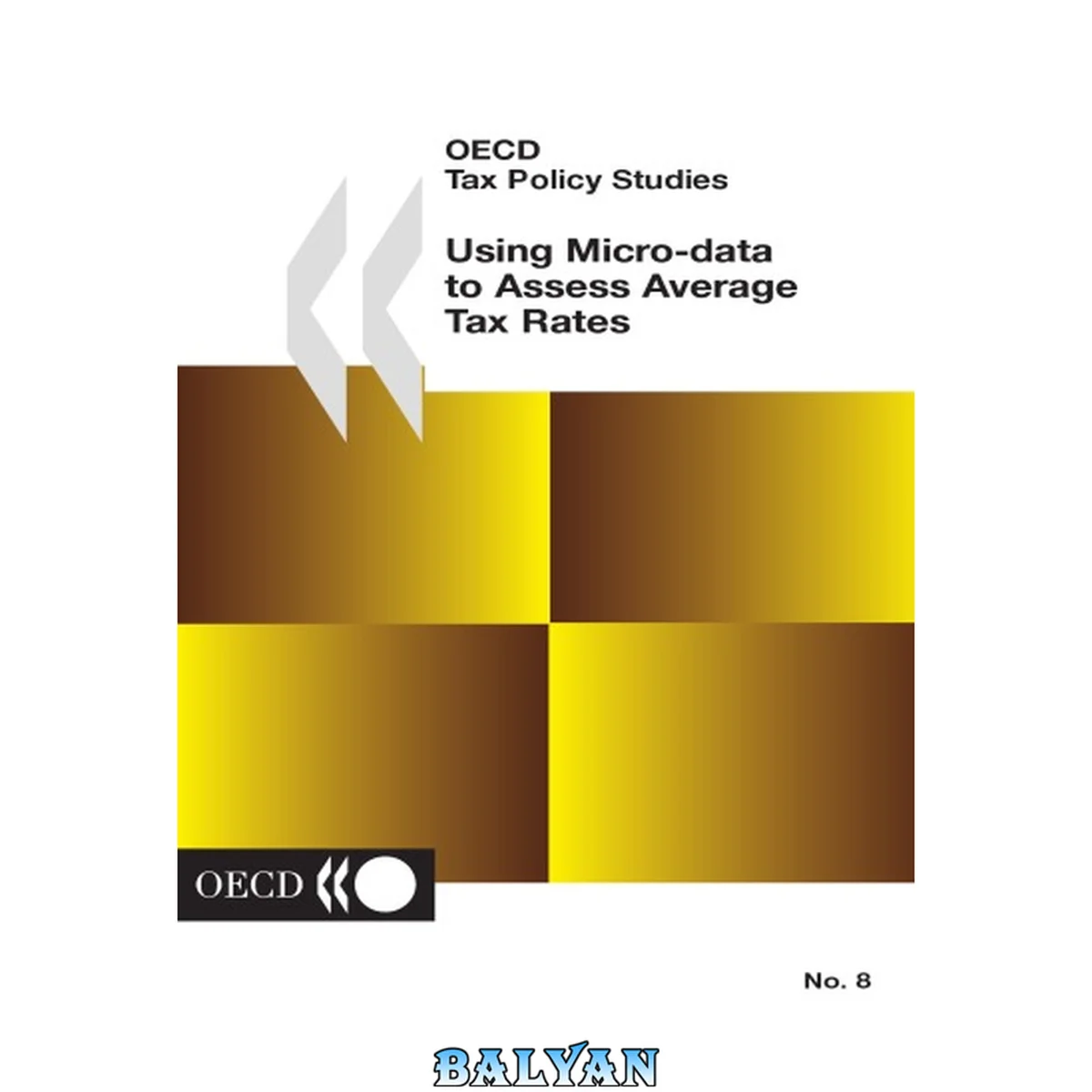 جلد کتاب Using Micro-Data to Assess Average Tax Rates: Oecd Tax Policy Studies No. 8 (Oecd Tax Policy Studies)