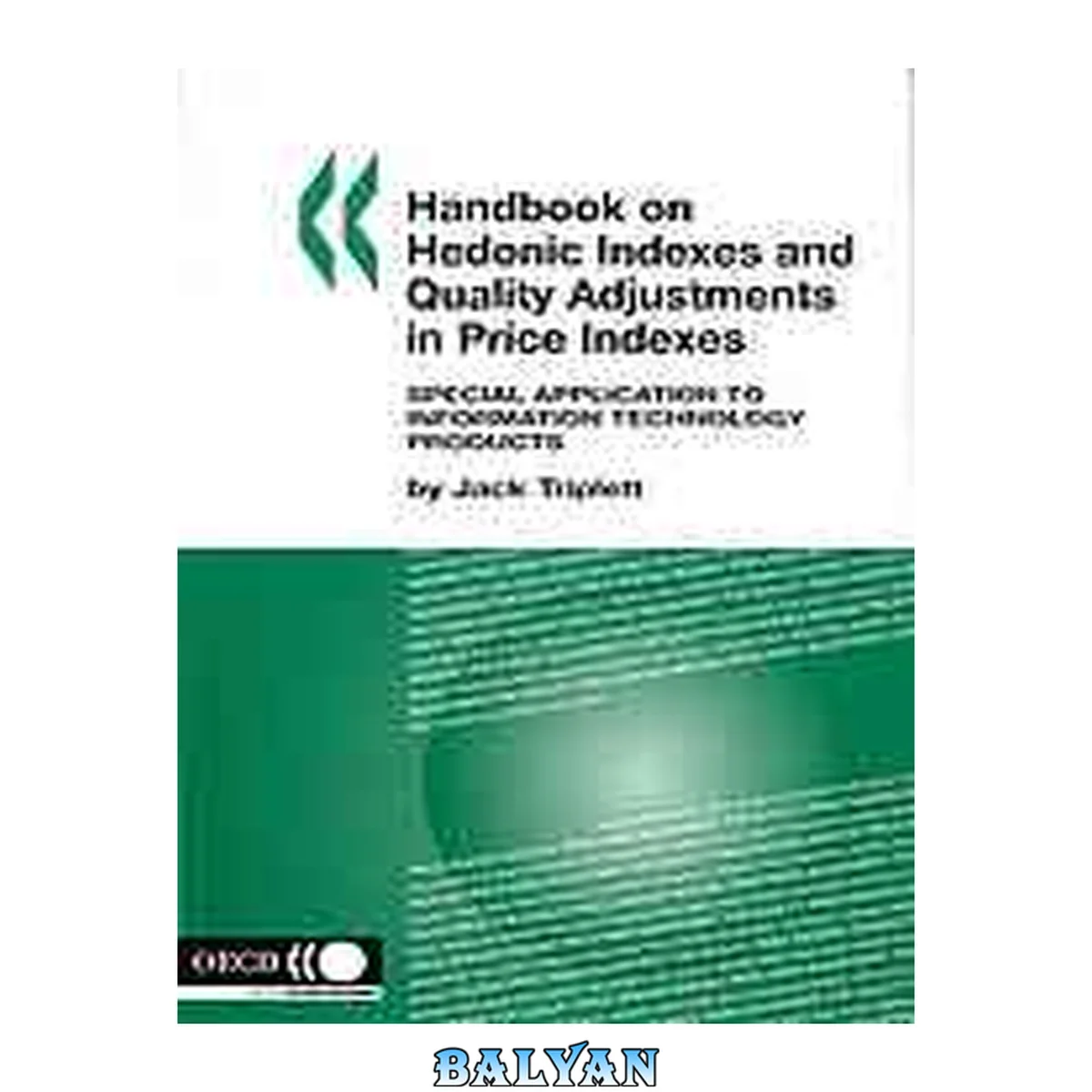 جلد کتاب Handbook on hedonic indexes and quality adjustments in price indexes : special application to information technology products