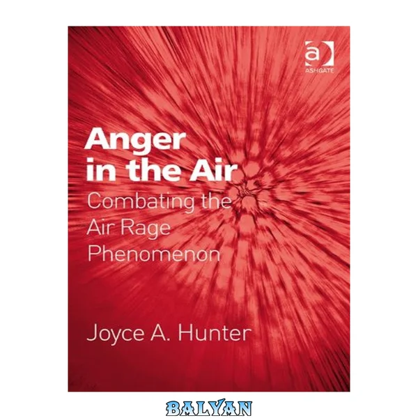 Anger in the Air : Combating the Air Rage Phenomenon