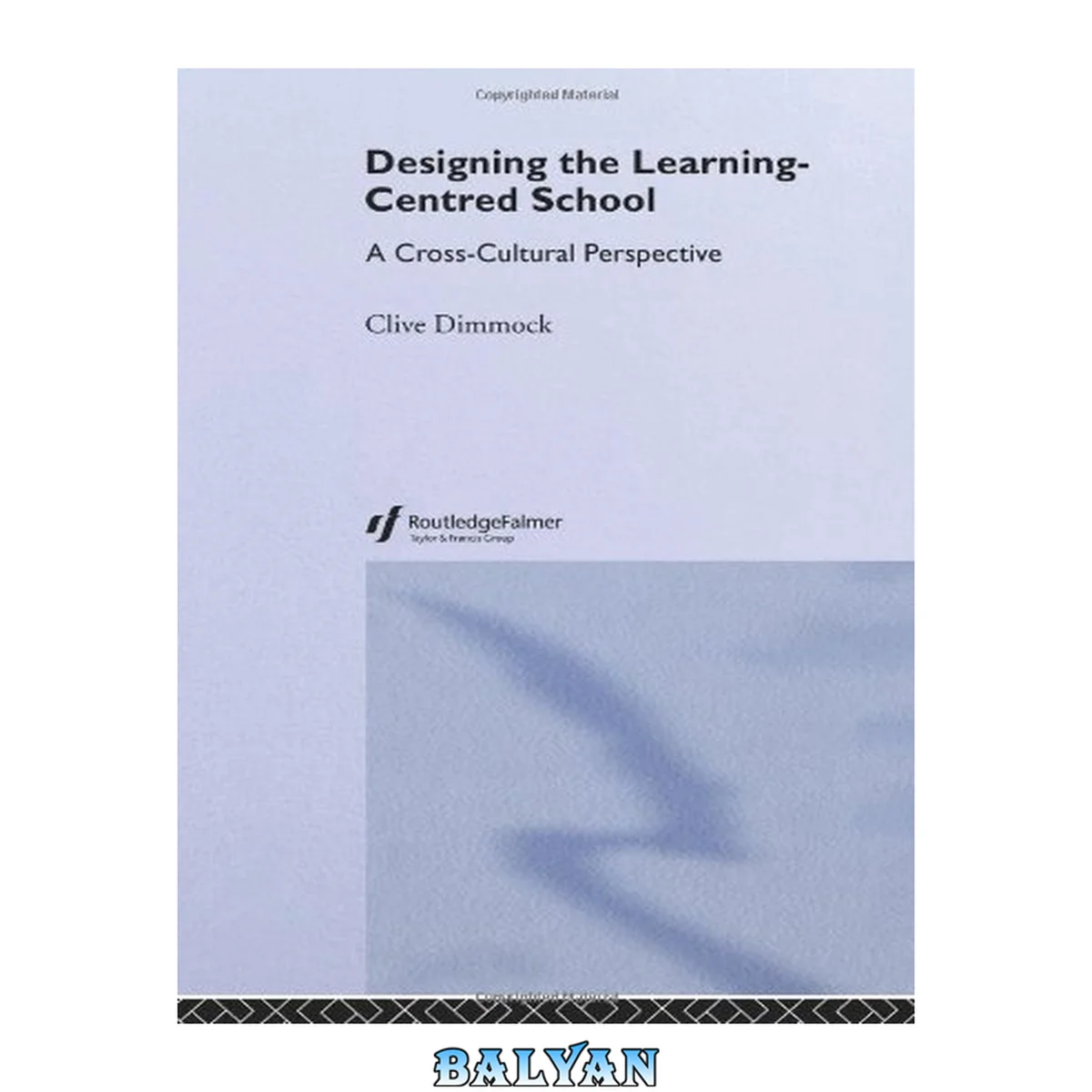 جلد کتاب Designing and Leading the Future School: A Cross-cultural Perspective (Student Outcomes and the Reform of Education)