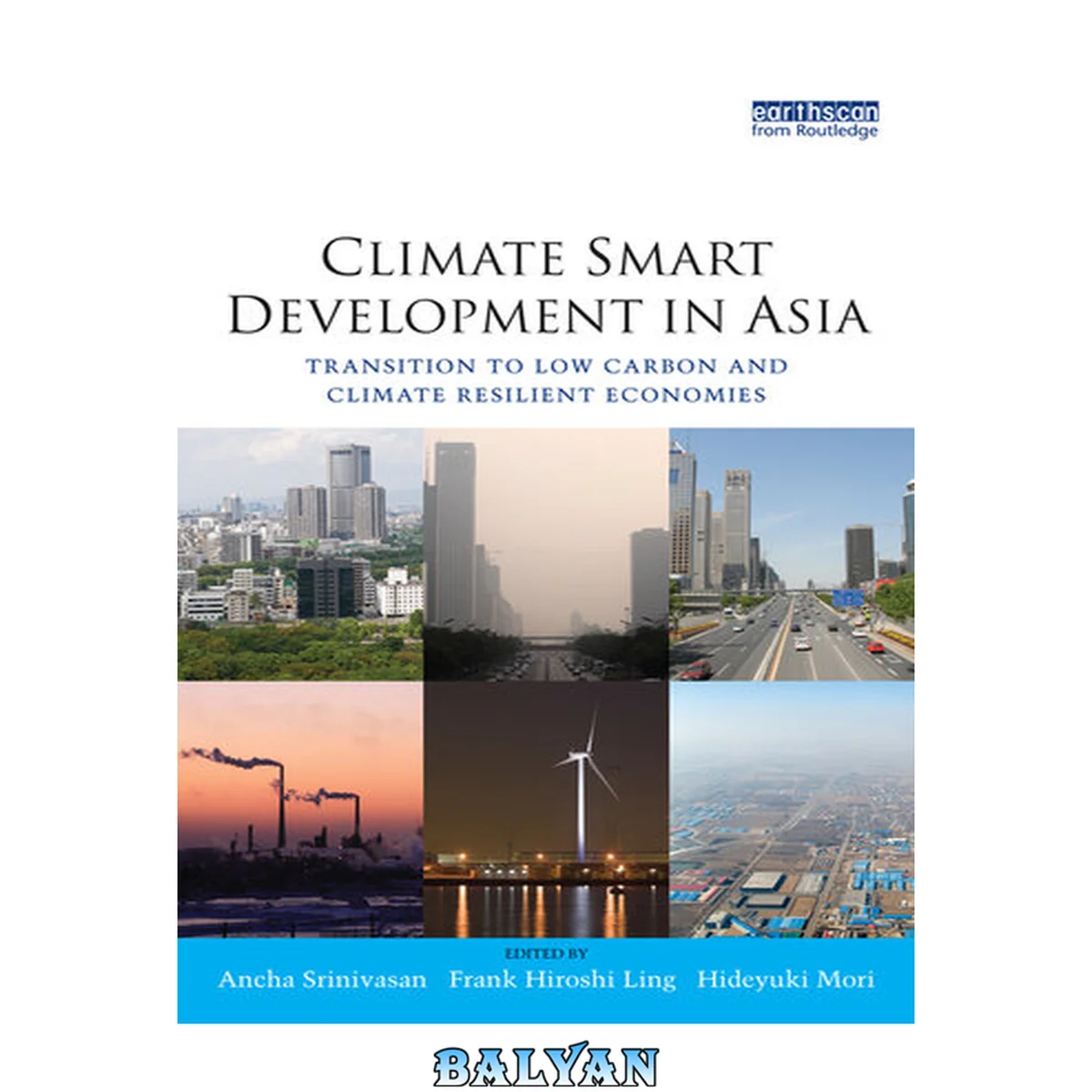 جلد کتاب Climate Smart Development In Asia: Transition To Low Carbon And Climate Resilient Economies Transition To Low Carbon And Climate Resilient Economies