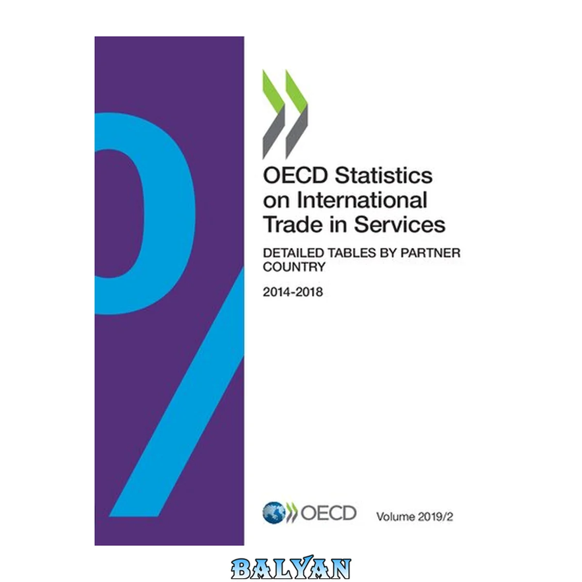 جلد کتاب OECD statistics on international trade in services. Volume 2019, Issue 2 : detailed tables by partner country, 2014-2018