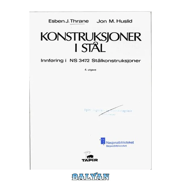 Konstruksjoner i stål : innføring i NS 3472 Stålkonstruksjoner
