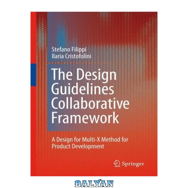 The Design Guidelines Collaborative Framework : A Design for Multi-X Method for Product Development