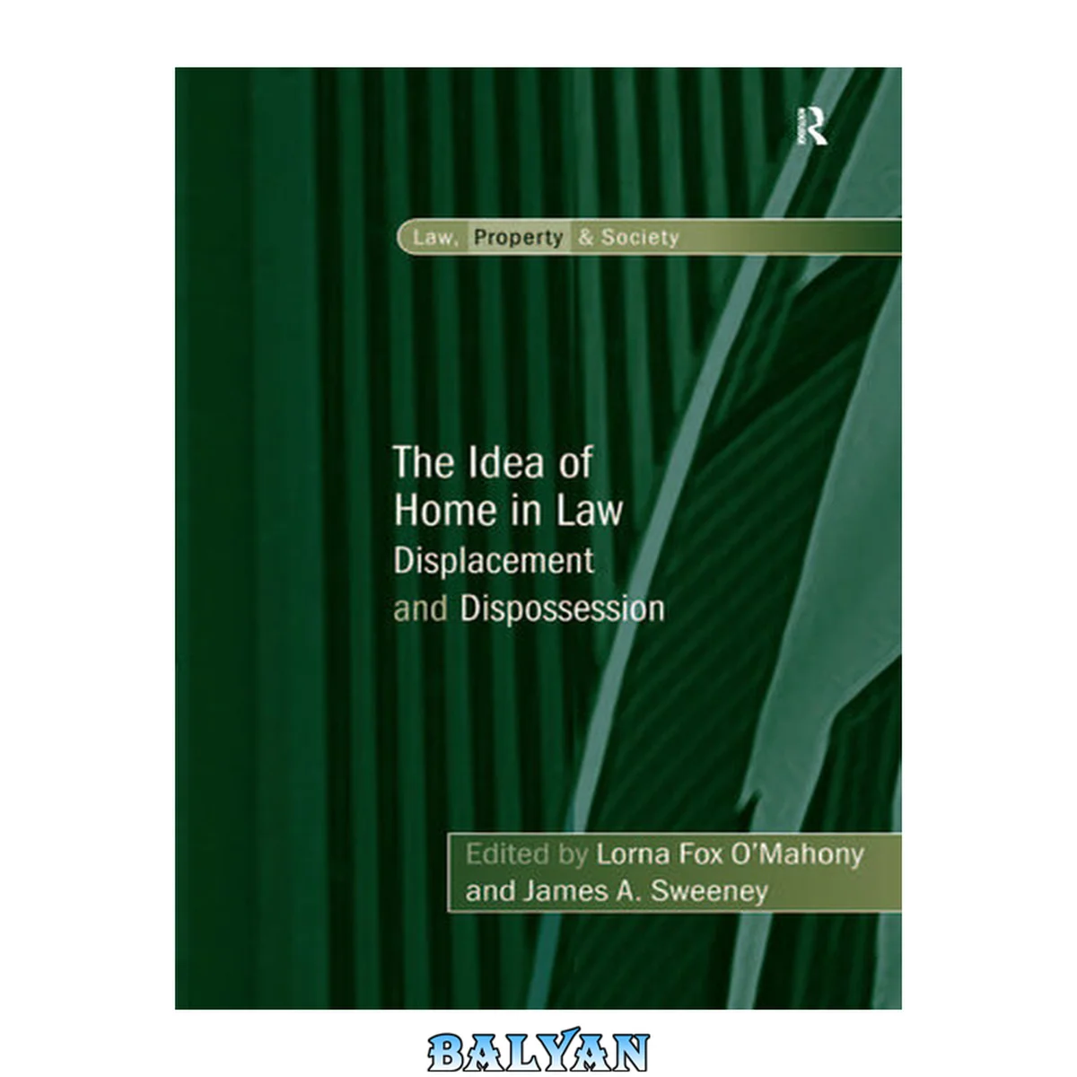 جلد کتاب The Idea of Home in Law : Displacement and Dispossession