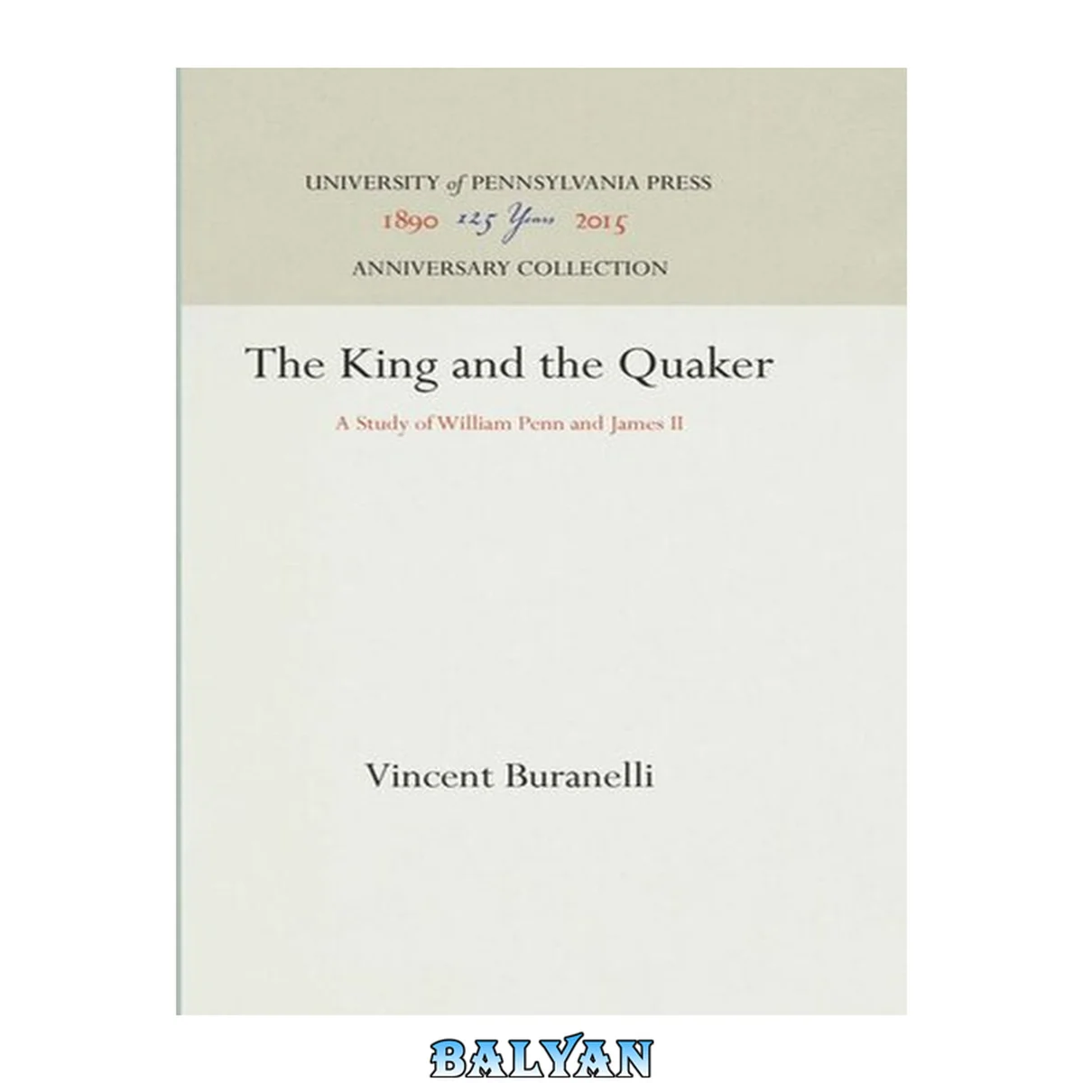 جلد کتاب The King and the Quaker : A Study of William Penn and James II