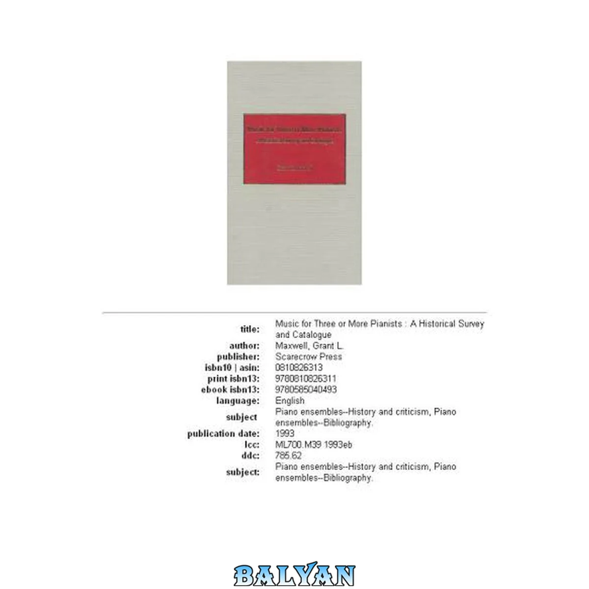 جلد کتاب Music for Three or More Pianists : A Historical Survey and Catalogue