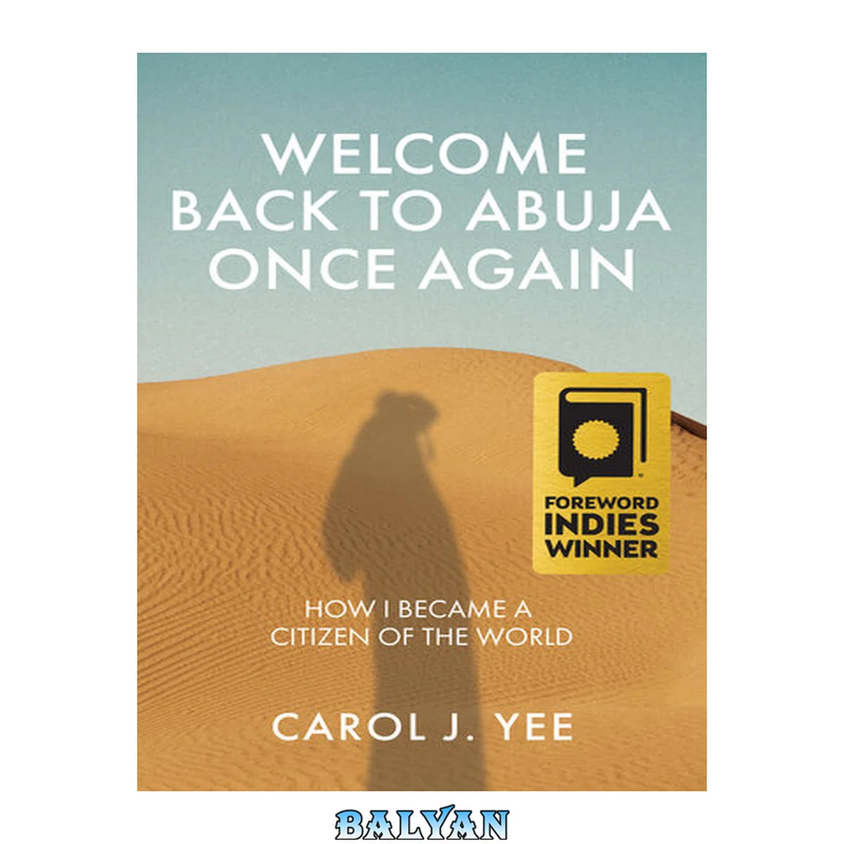 جلد کتاب Welcome Back to Abuja Once Again: How I Became a Citizen of the World