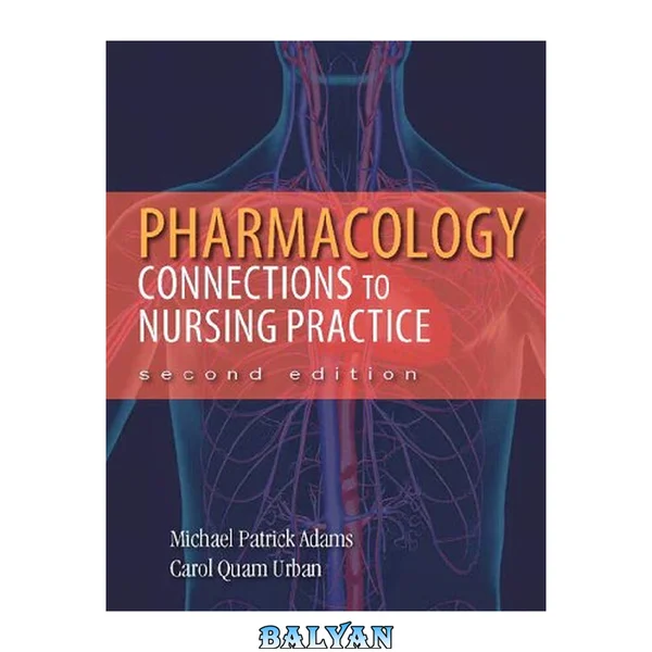 Pharmacology: Connections to Nursing Practice (2nd Edition)