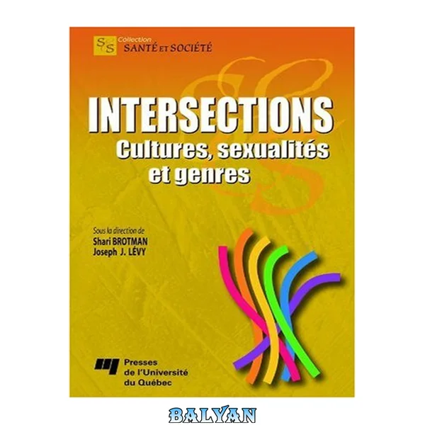 Intersection : Cultures, sexualites et genres (SANTE) (English and French Edition)