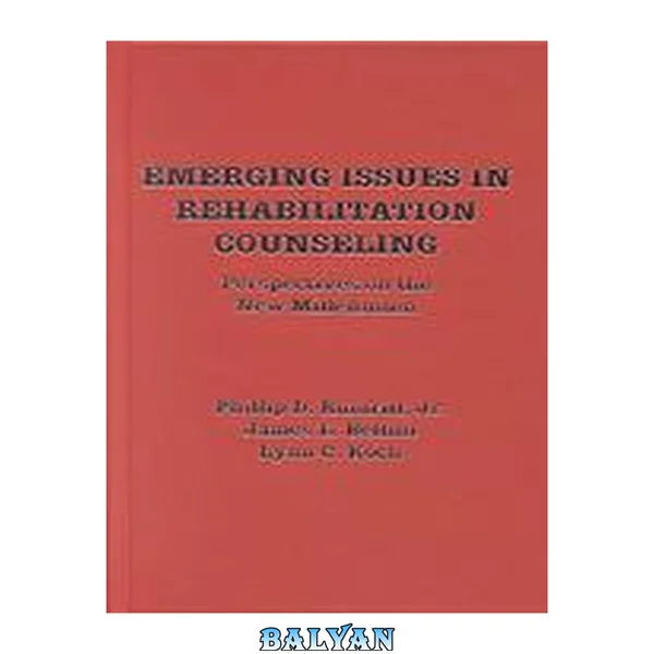 Emerging issues in rehabilitation counseling : perspectives on the new millennium